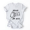 Hello I Am Rich Funny Money Graphic T Shirt