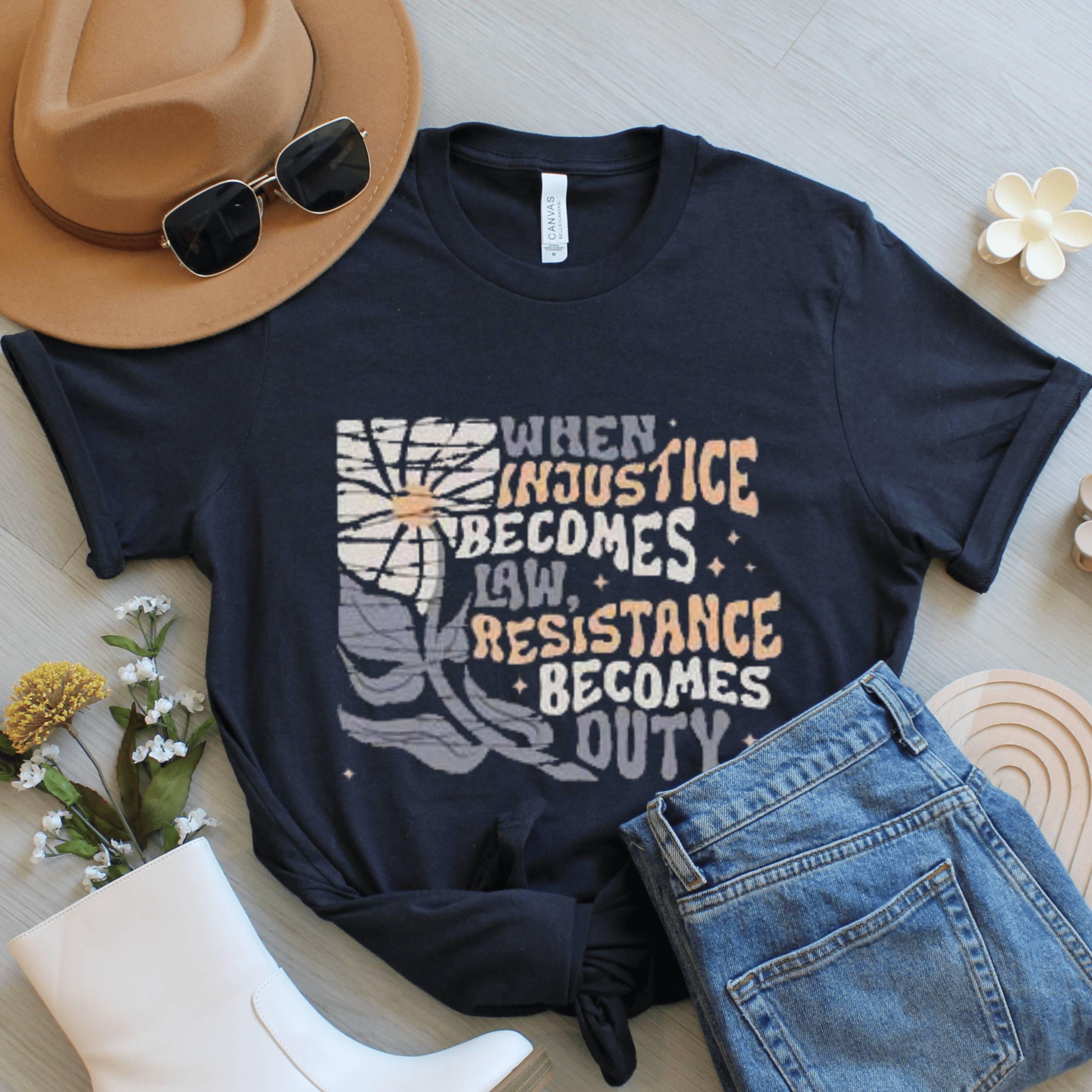 Resistance Becomes Duty T-Shirt: Political Activist Social Justice Tee