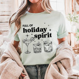 Full Of Holiday Spirit Cocktail Graphic T-Shirt Funny Drinking Quote Tee