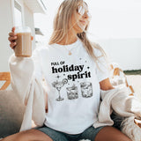 Full Of Holiday Spirit Cocktail Graphic T-Shirt Funny Drinking Quote Tee