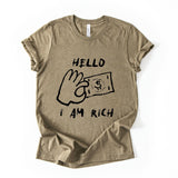Hello I Am Rich Funny Money Graphic T Shirt