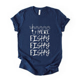 Here Fishy Fishy Shirt, Funny Fishing Tee, Unisex Fisherman Graphic Top
