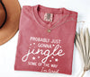 Probably Just Gonna Jingle Some Of The Way I'm Tired Christmas Sweatshirt, Funny Christmas Shirt