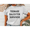Teenage Daughter Survivor Tee, Casual Graphic Shirt, Everyday Fashion Top