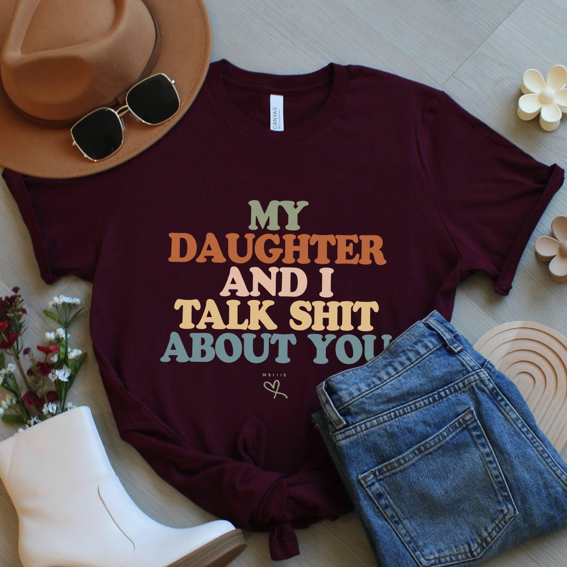 Funny Mom And Daughter Shirt, Retro Quote Tee, Unisex Graphic Top