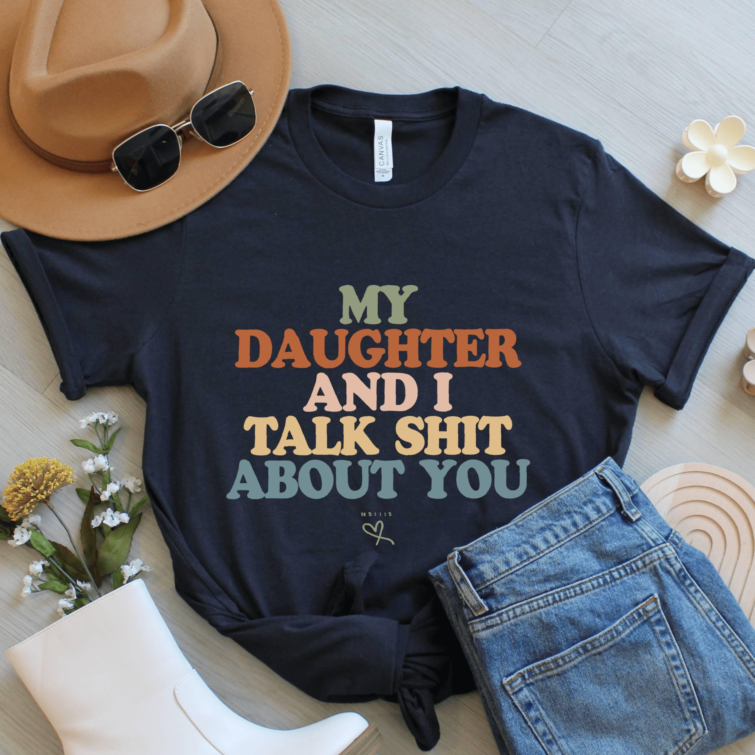 Funny Mom And Daughter Shirt, Retro Quote Tee, Unisex Graphic Top