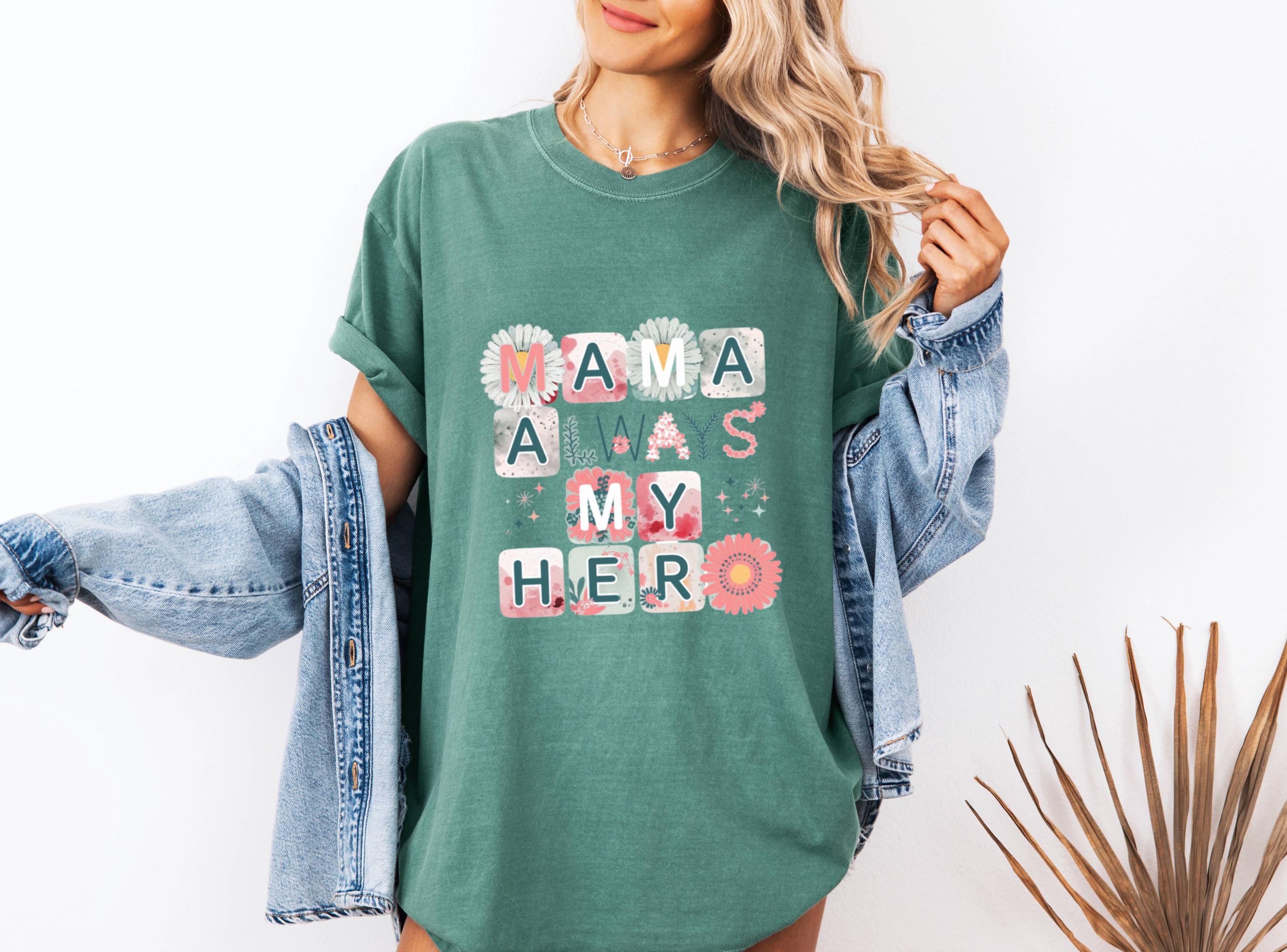 Mama Always My Hero T-Shirt – Floral Graphic Tee, Mother's Day Gift
