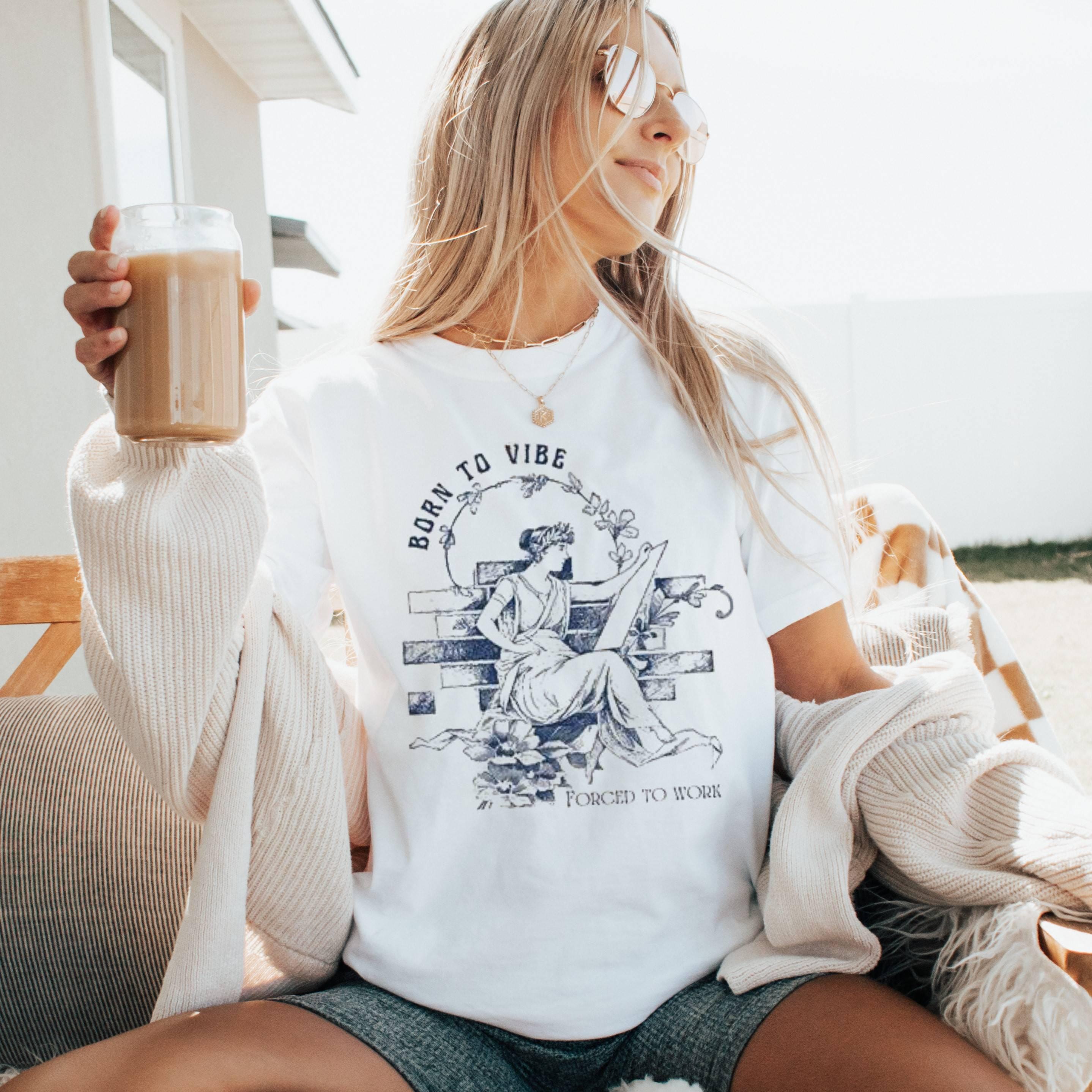 Born To Vibe Graphic Tee, Funny Work Shirt
