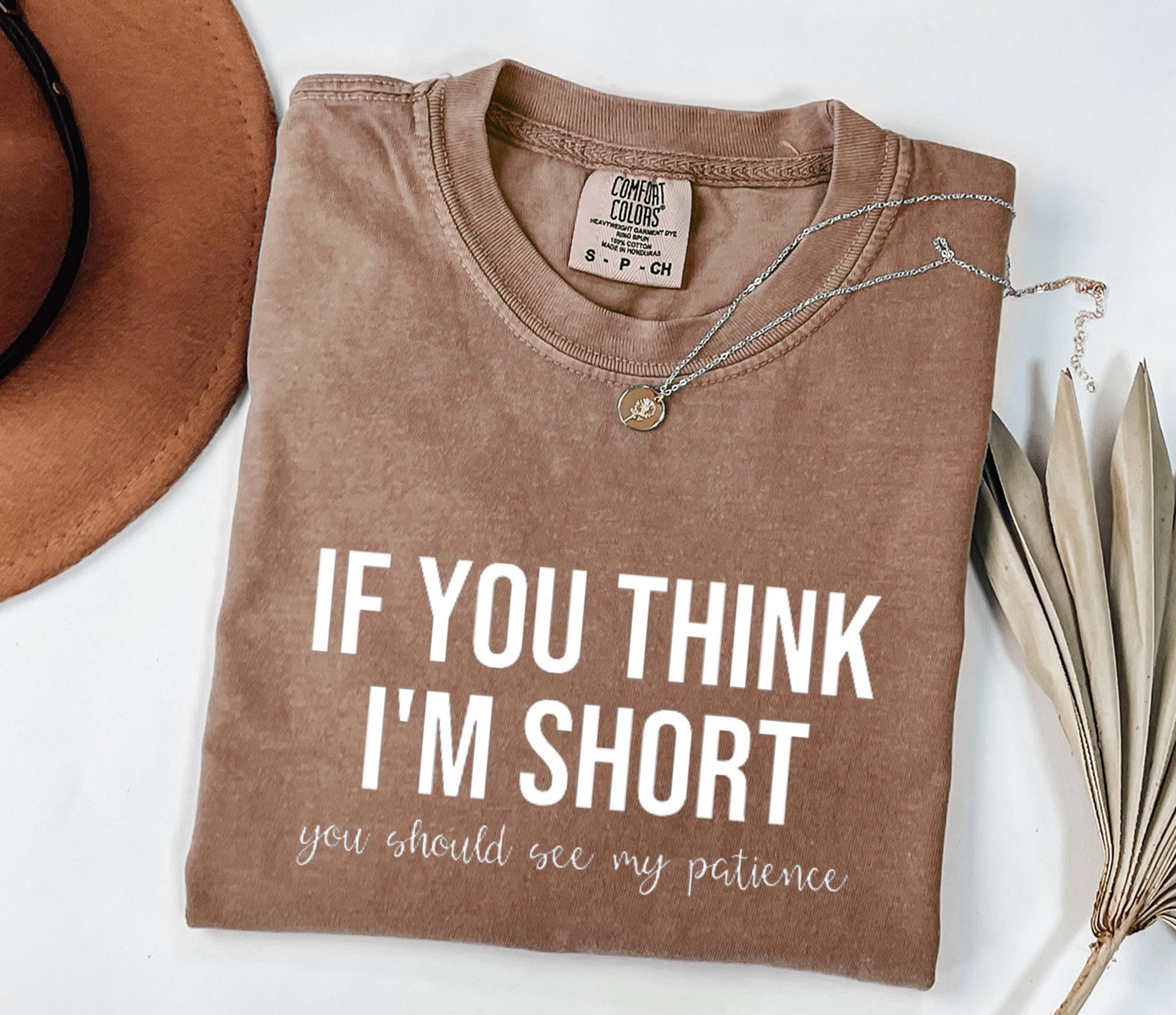 Funny Short Patience Quote Shirt, Vintage Graphic Tee