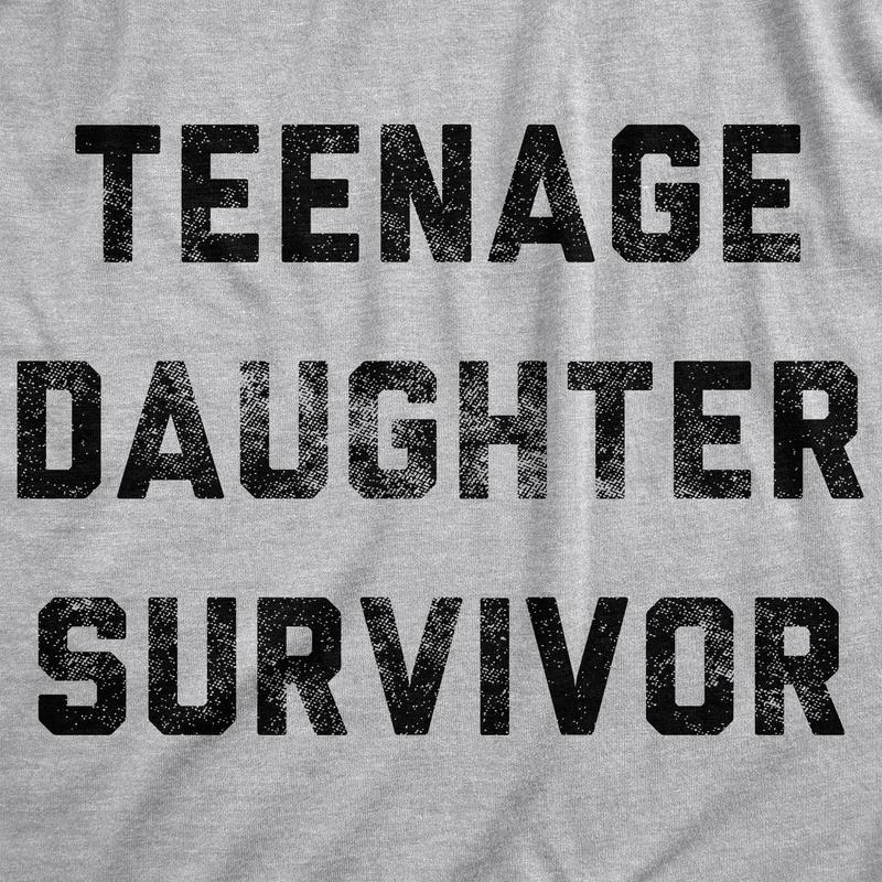 Teenage Daughter Survivor Tee, Casual Graphic Shirt, Everyday Fashion Top