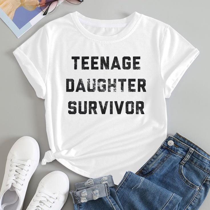 Teenage Daughter Survivor Tee, Casual Graphic Shirt, Everyday Fashion Top