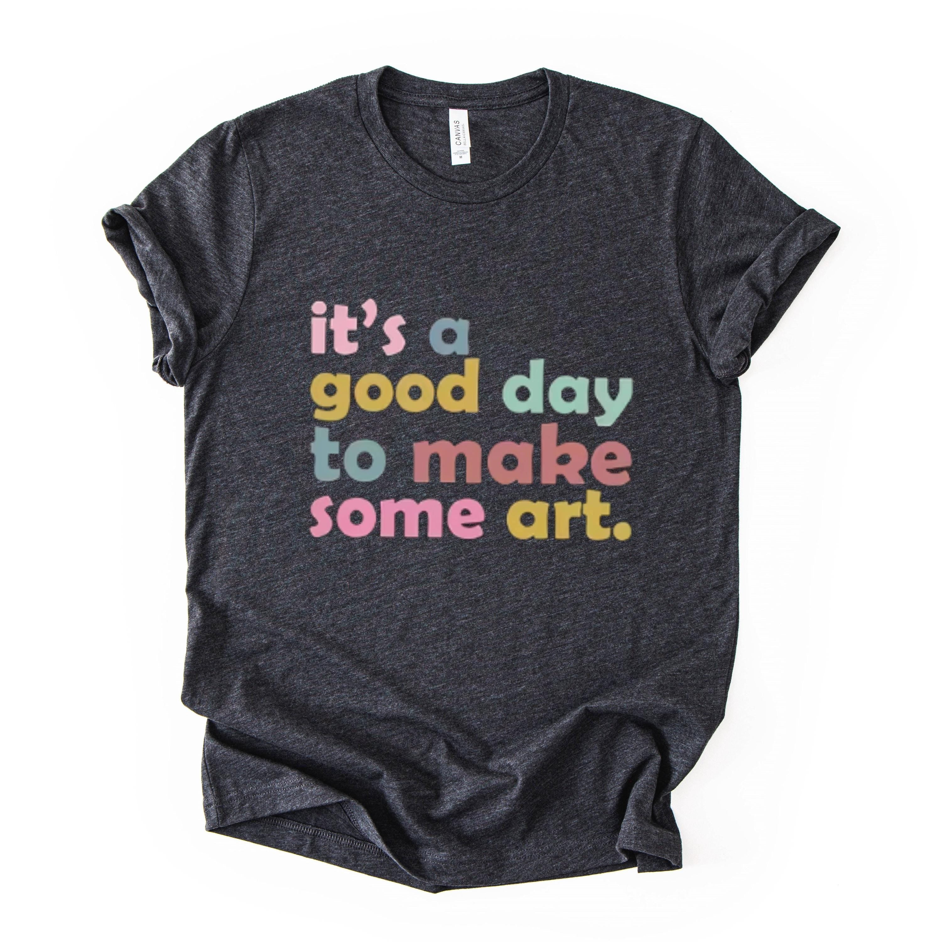 Good Day To Make Art Shirt, Retro Artist Tee, Unisex Creative Graphic Top