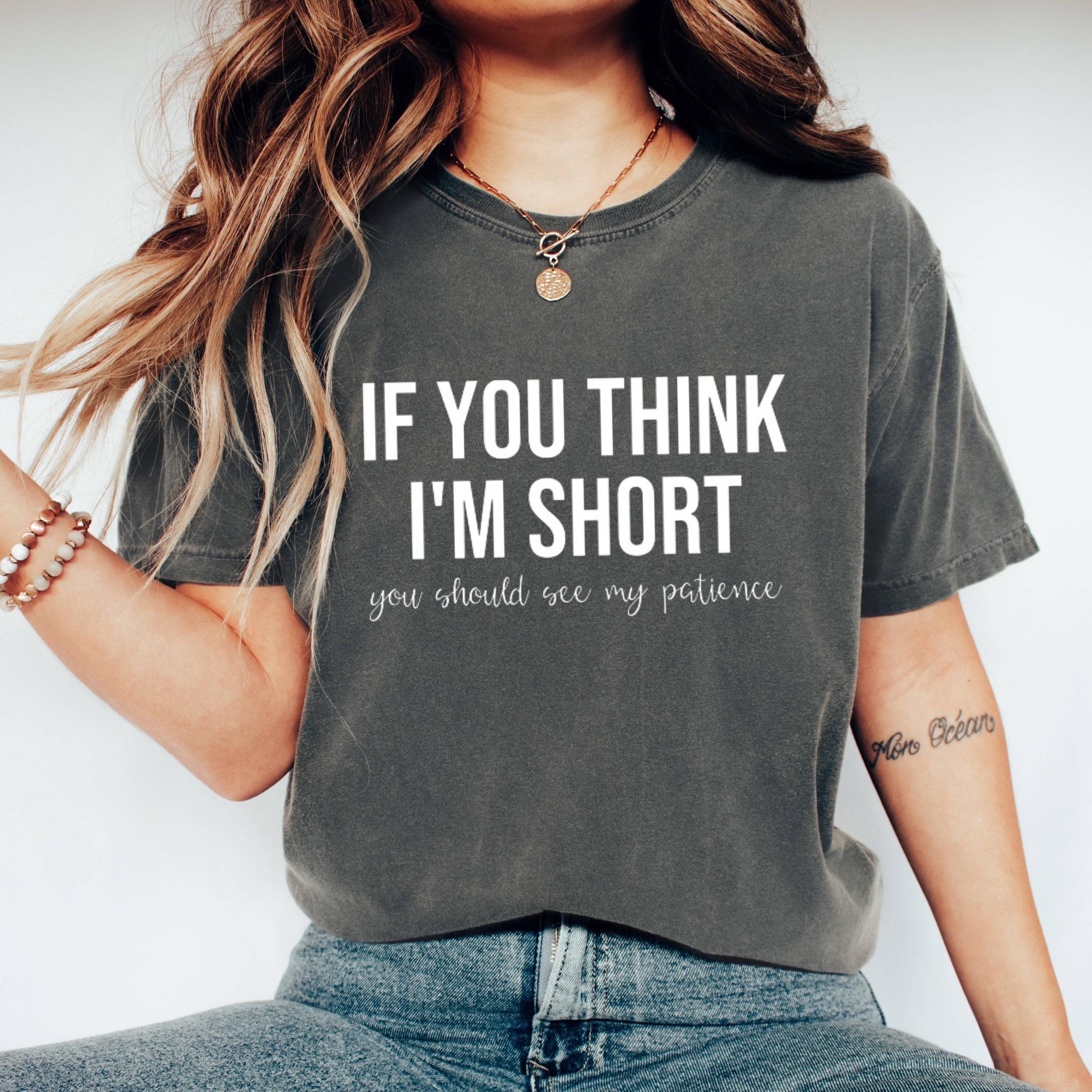 Funny Short Patience Quote Shirt, Vintage Graphic Tee