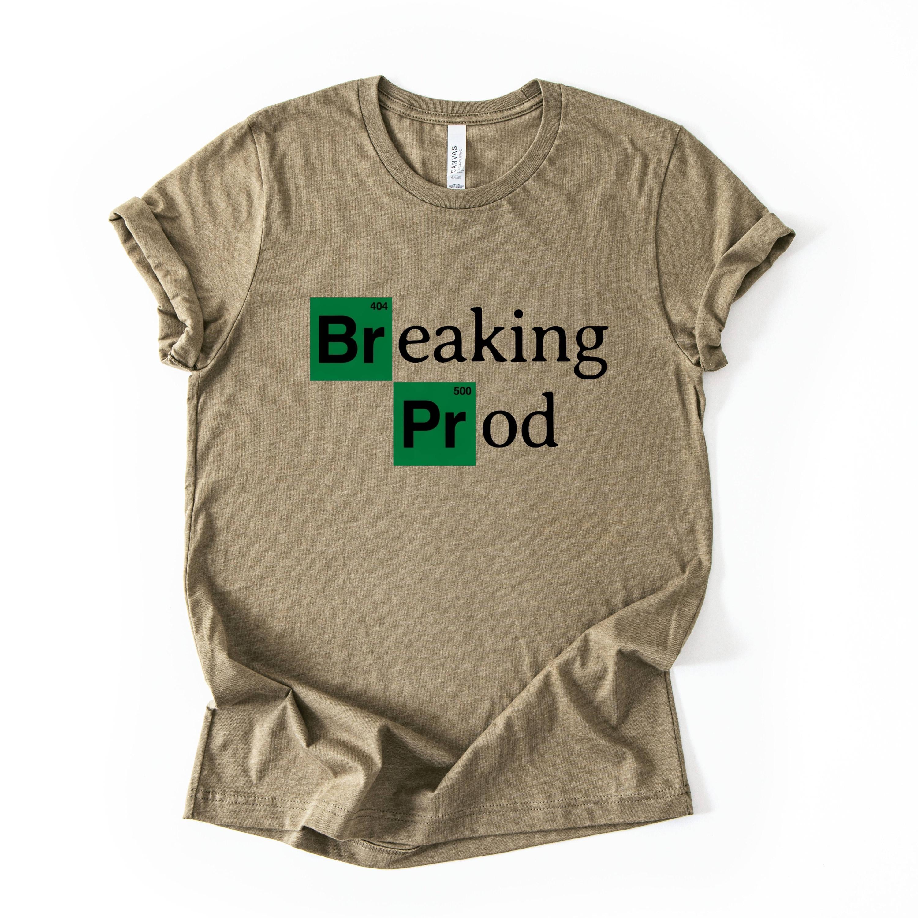 Breaking Prod Developer Humor Coding Graphic Shirt