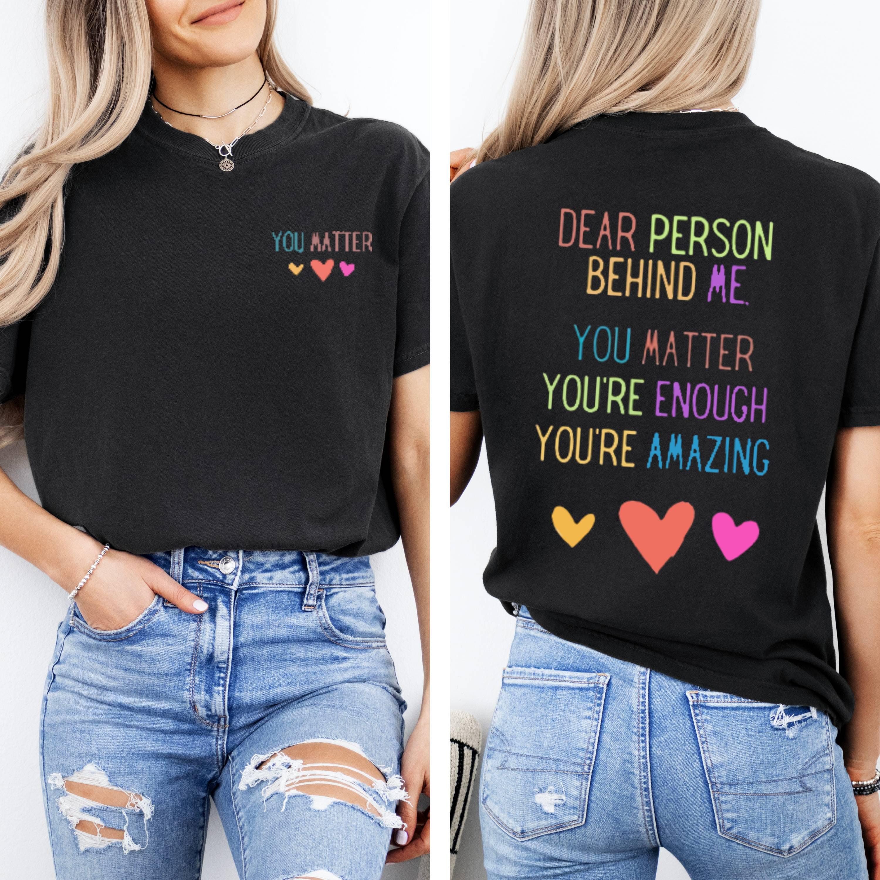 You Matter Message Tee, Positive Quote Shirt, Inspirational Unisex Top