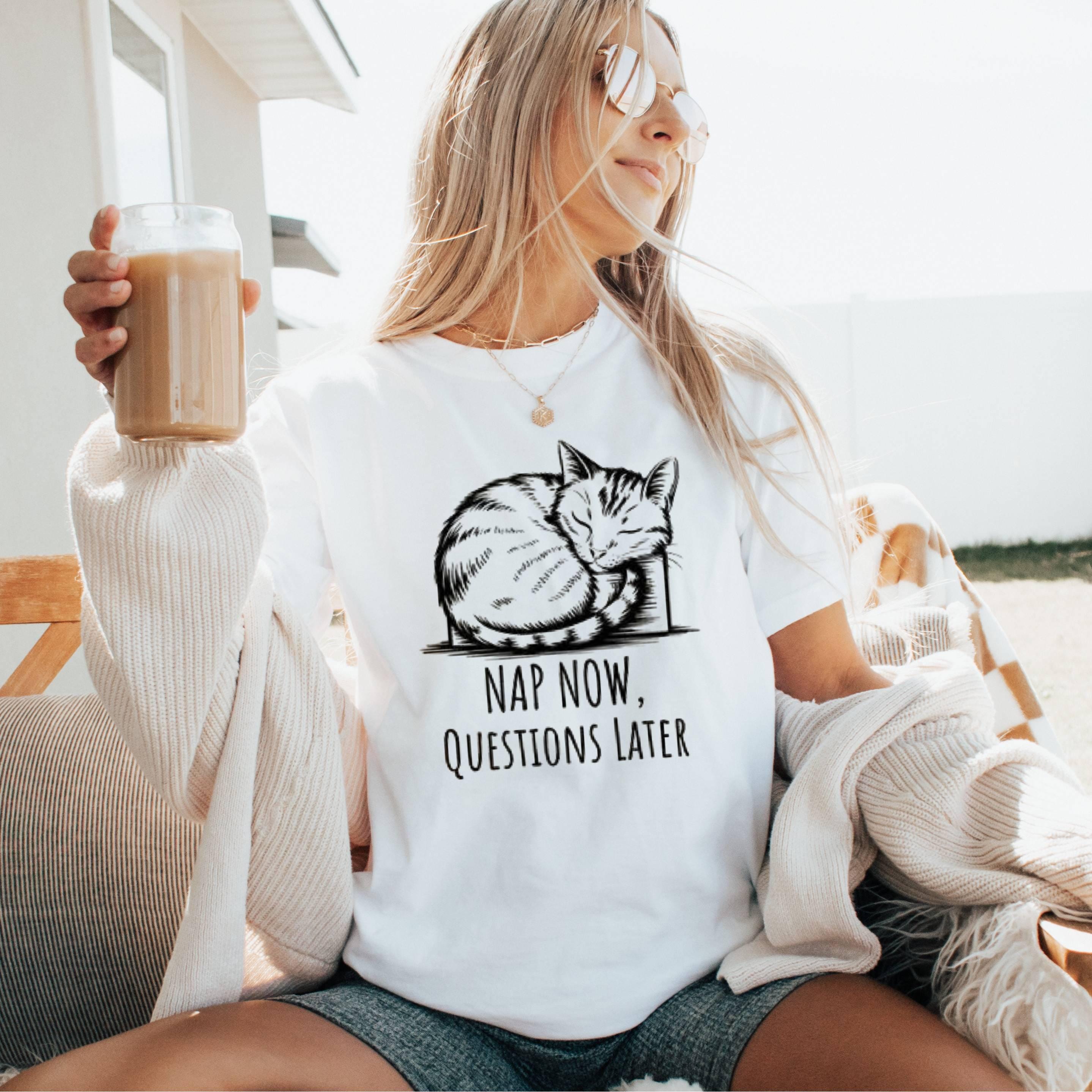 Funny Sleeping Cat Graphic Tee, Nap Now Questions Later Shirt