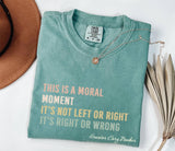 Moral Moment Graphic Tee: Inspirational Political Shirt