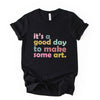 Good Day To Make Art Shirt, Retro Artist Tee, Unisex Creative Graphic Top