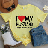 I Love My Husband Shirt, Funny Graphic Tee