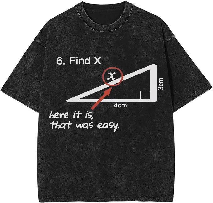 Find X Math Humor T-Shirt: Vintage Wash Streetwear Tee