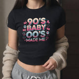 90's Baby 00's Made Me T-Shirt: Retro Y2K Style