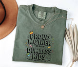 Proud Mother of Dumbass Kids T-Shirt - Funny Mom Gift
