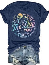 Women's Skull Graphic Tee, "Have the Day You Deserve"