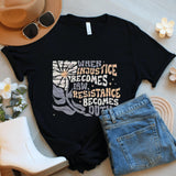 Resistance Becomes Duty T-Shirt: Political Activist Social Justice Tee