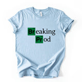 Breaking Prod Developer Humor Coding Graphic Shirt