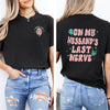 On My Husband’s Last Nerve • Funny Sarcastic Wife Life Top • Oversized Style