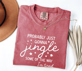 Probably Just Gonna Jingle Some Of The Way I'm Tired Christmas Sweatshirt, Funny Christmas Shirt