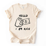 Hello I Am Rich Funny Money Graphic T Shirt