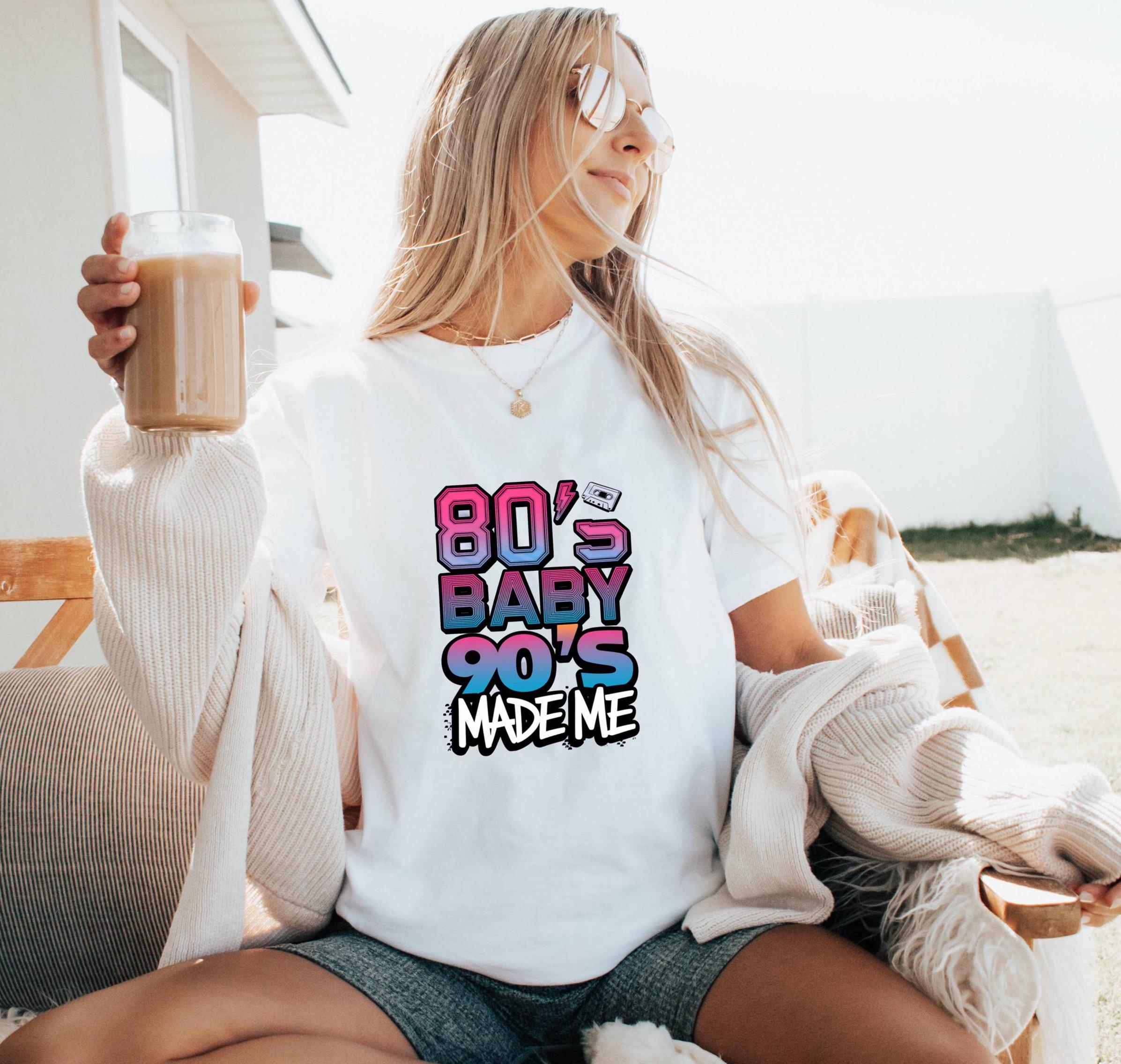 80's Baby 90's Made Me T-Shirt: Retro Millennial Tee