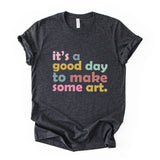 Good Day To Make Art Shirt, Retro Artist Tee, Unisex Creative Graphic Top