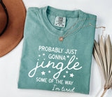 Probably Just Gonna Jingle Some Of The Way I'm Tired Christmas Sweatshirt, Funny Christmas Shirt