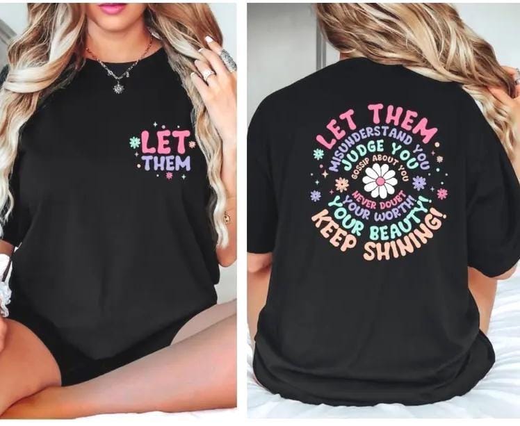 Let Them Shirt, Vintage Tee, Positive Saying Shirt, Mental Health Shirt, Self Worth Tee, Inspirational Quotes Tee, Gift for her