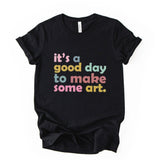Good Day To Make Art Shirt, Retro Artist Tee, Unisex Creative Graphic Top