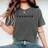 Freedom Graphic Tee, Minimalist Quote Shirt, Casual Unisex T Shirt